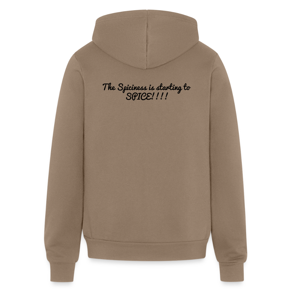 Unisex Full Zip Hoodie The Spiciness is starting to  SPICE!!!! - cinder