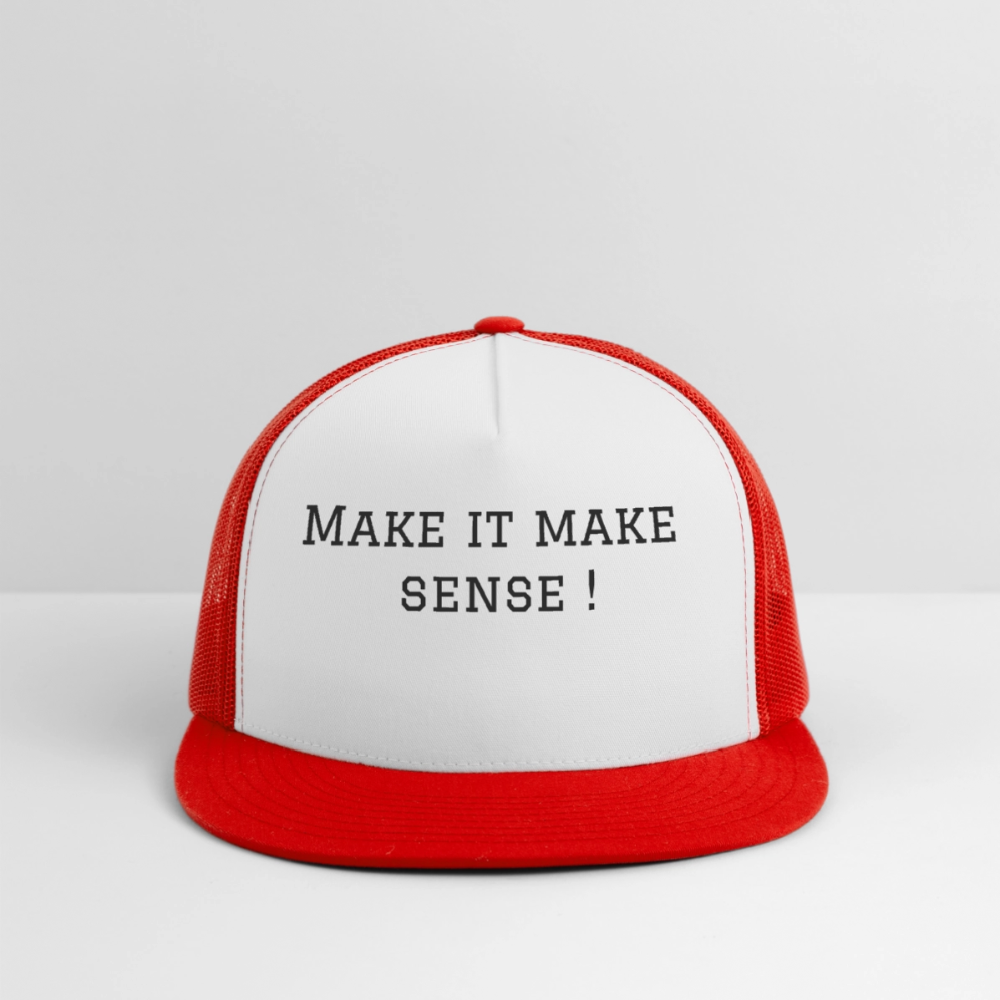 Trucker Hat Make it make sense ! - white/red