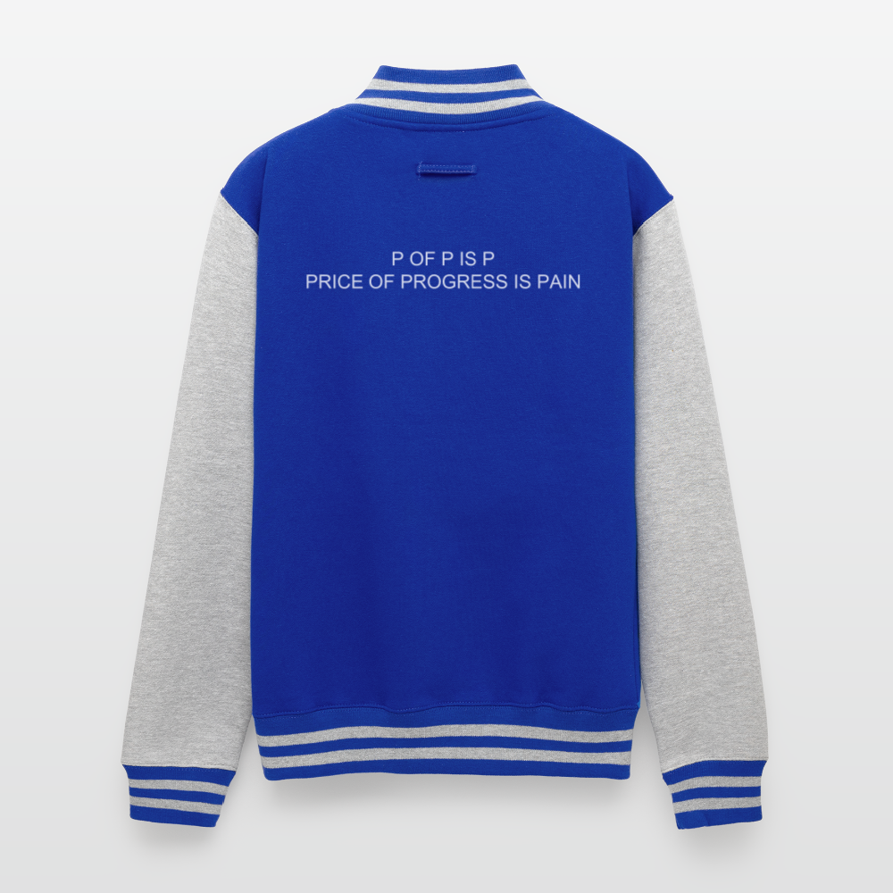Just Hoods Heavyweight Letterman Jacket P OF P IS P PRICE OF PROGRESS IS PAIN - royal/heather grey