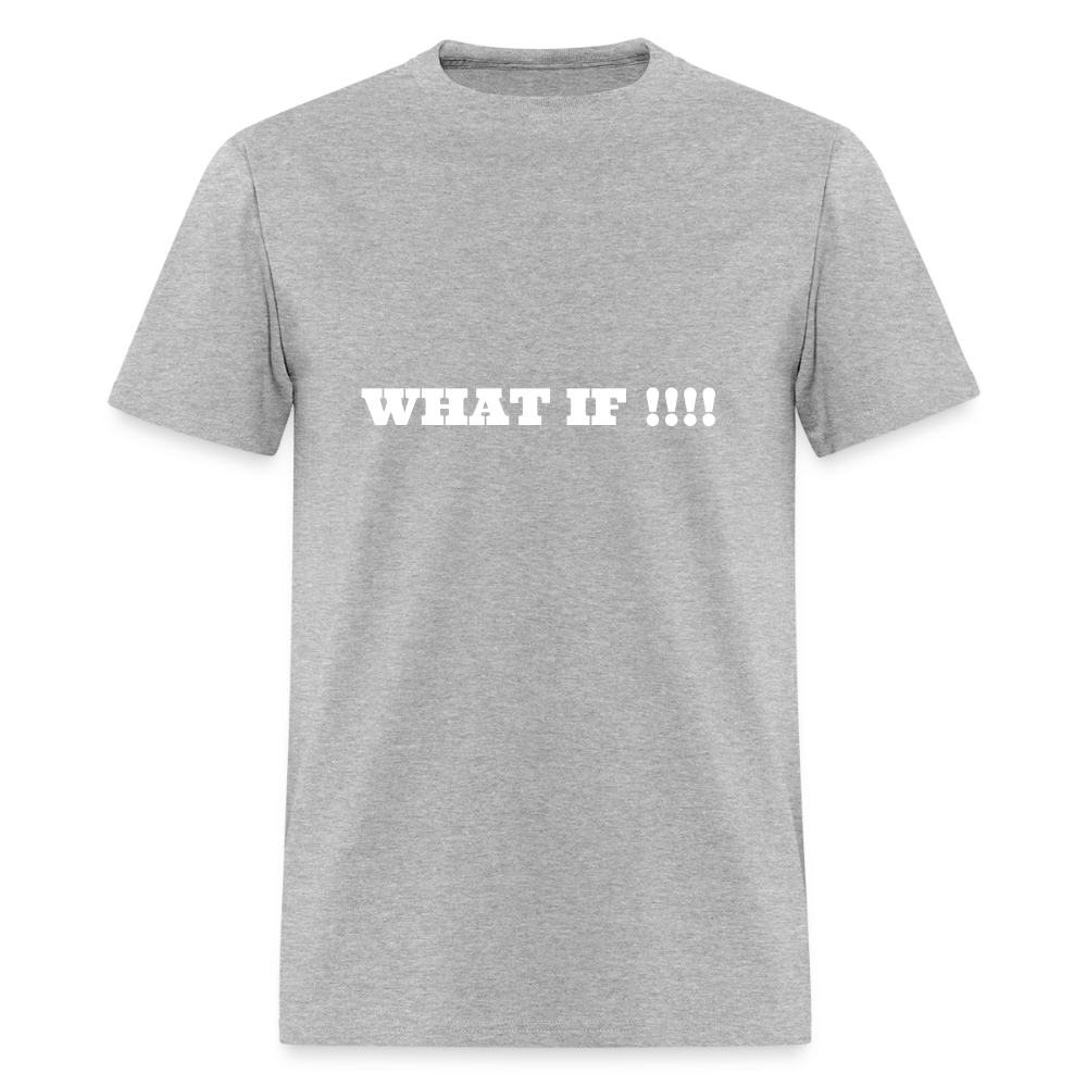 Men's T-Shirt | GILDAN 5000 WHAT IF !!!! - heather gray