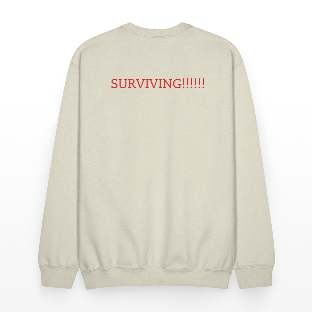 Crewneck Sweatshirt How are you doing? SURVIVING - Sand