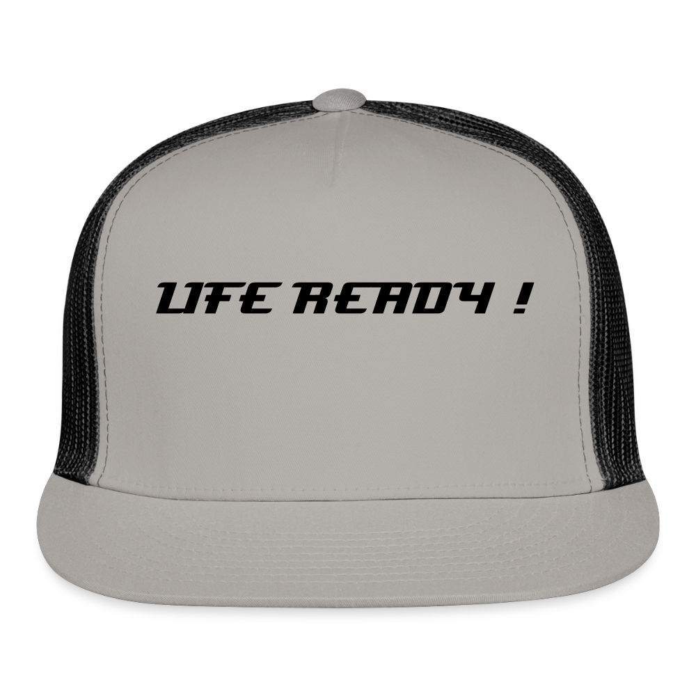 Trucker Hat LIFE READY ! - gray/black