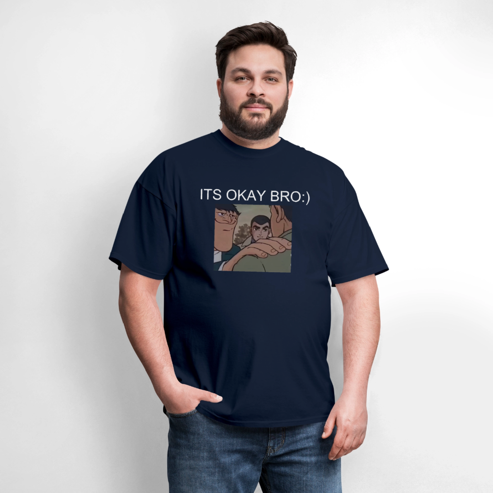 Men's T-Shirt | GILDAN 5000 ITS OKAY BRO:) - navy
