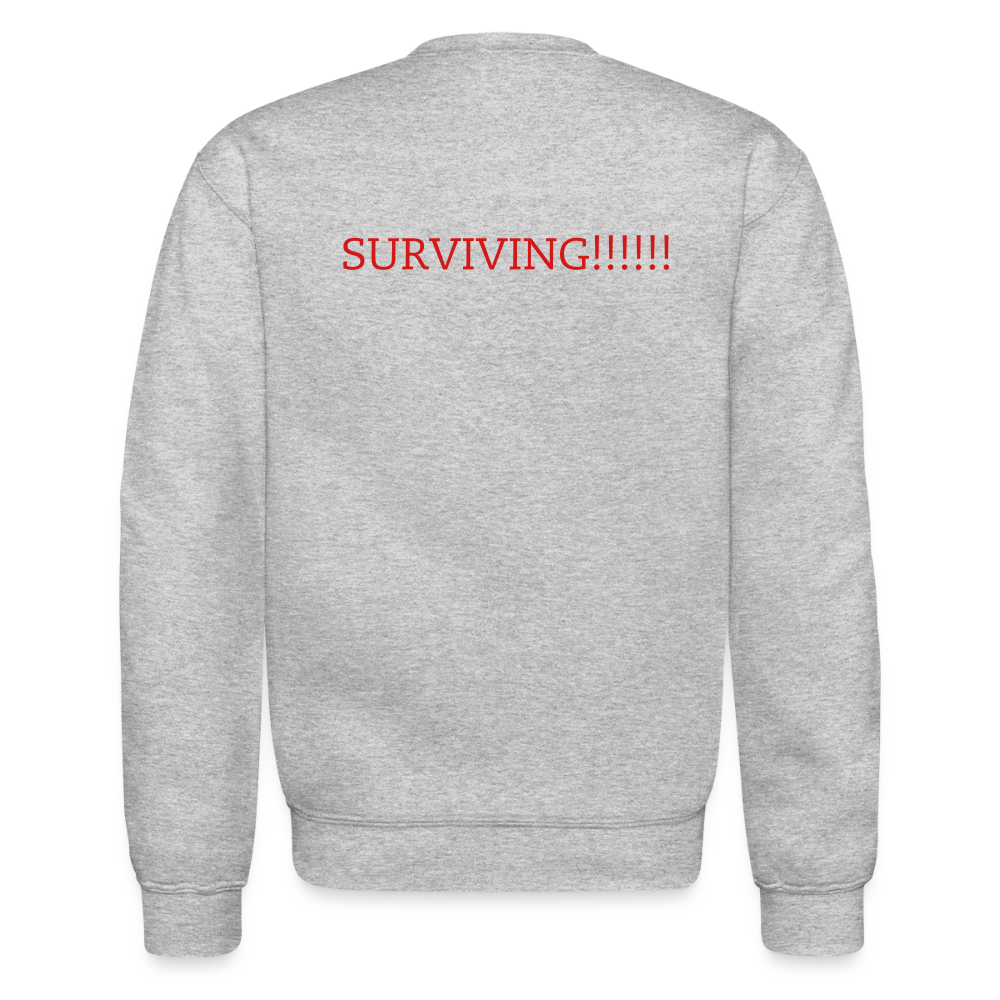 Crewneck Sweatshirt How are you doing? SURVIVING - heather gray