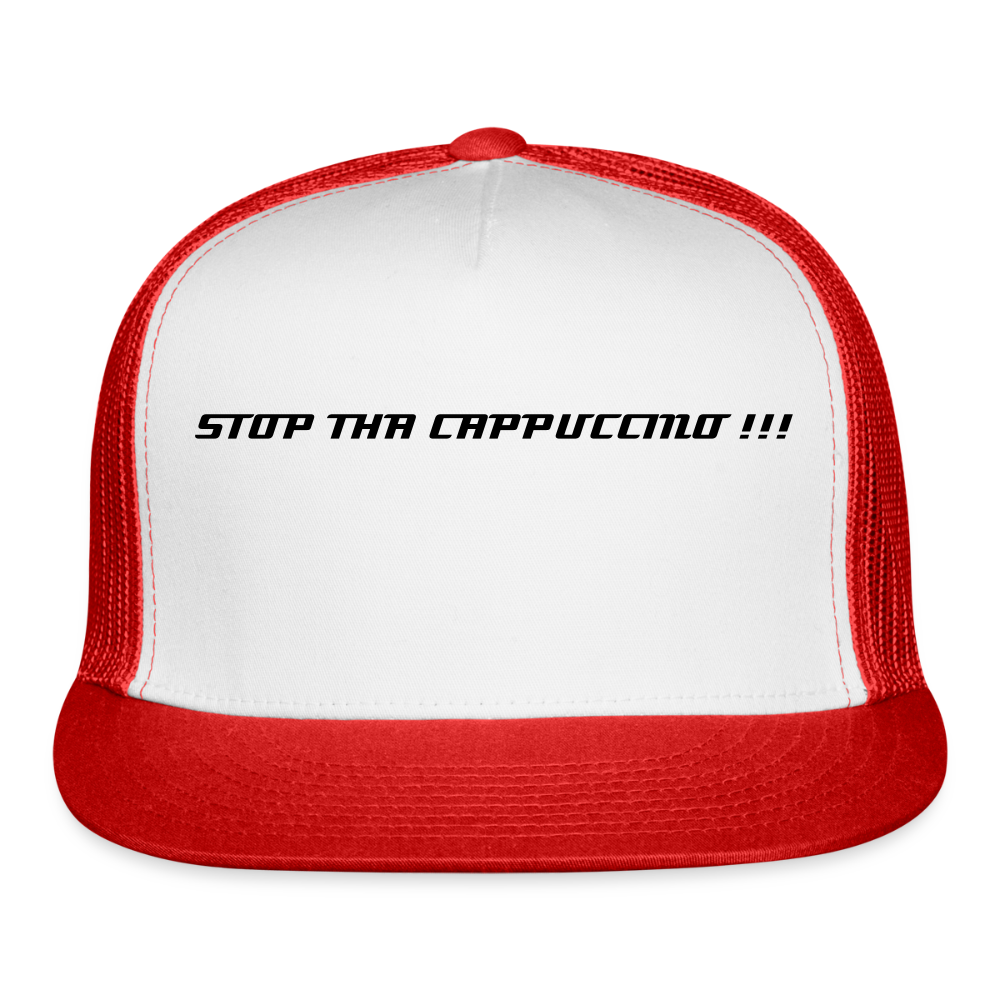 Trucker Hat STOP THA CAPPUCCINO !!! - white/red