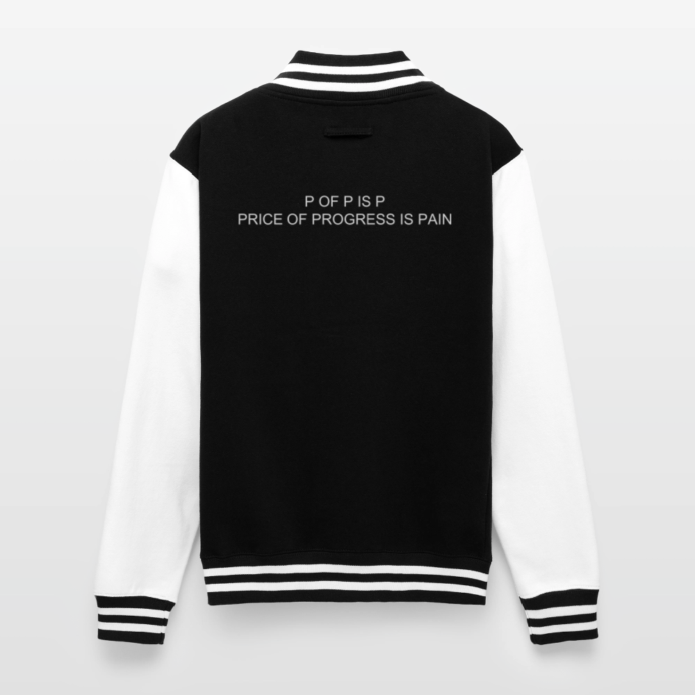 Just Hoods Heavyweight Letterman Jacket P OF P IS P PRICE OF PROGRESS IS PAIN - black/white
