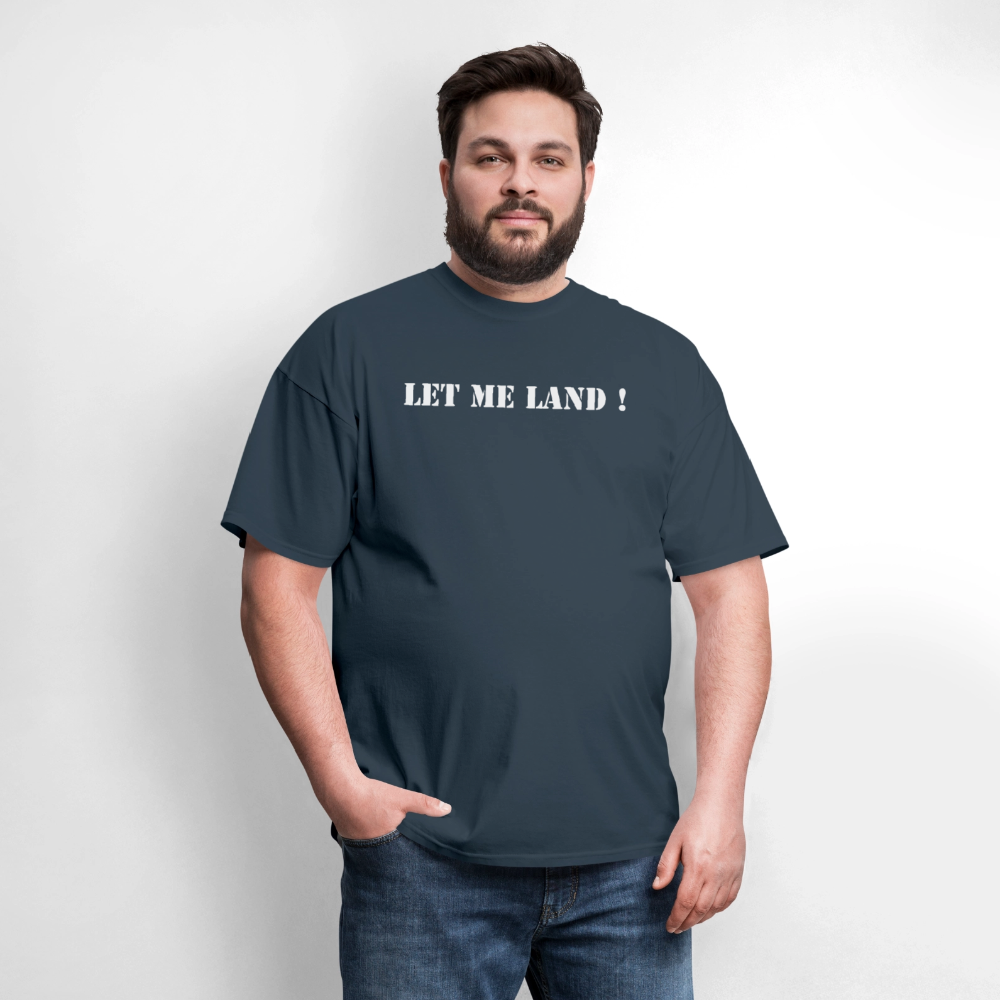 Men's T-Shirt | GILDAN 5000 LET ME LAND -  blue dusk