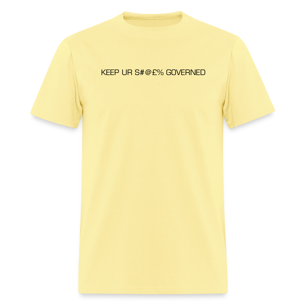 Men's T-Shirt | GILDAN 5000 KEEP UR S#@£% GOVERNED - cornsilk