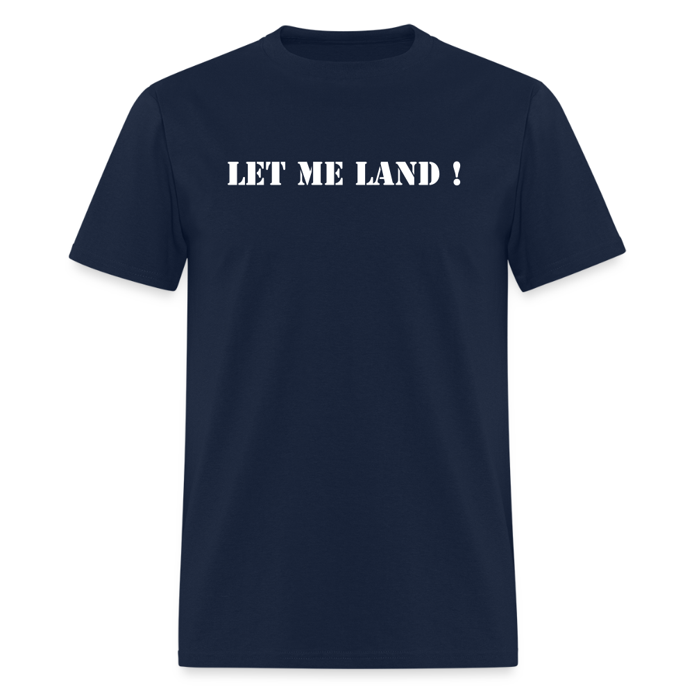 Men's T-Shirt | GILDAN 5000 LET ME LAND - navy