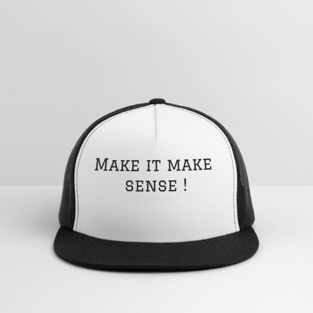 Trucker Hat Make it make sense ! - white/black