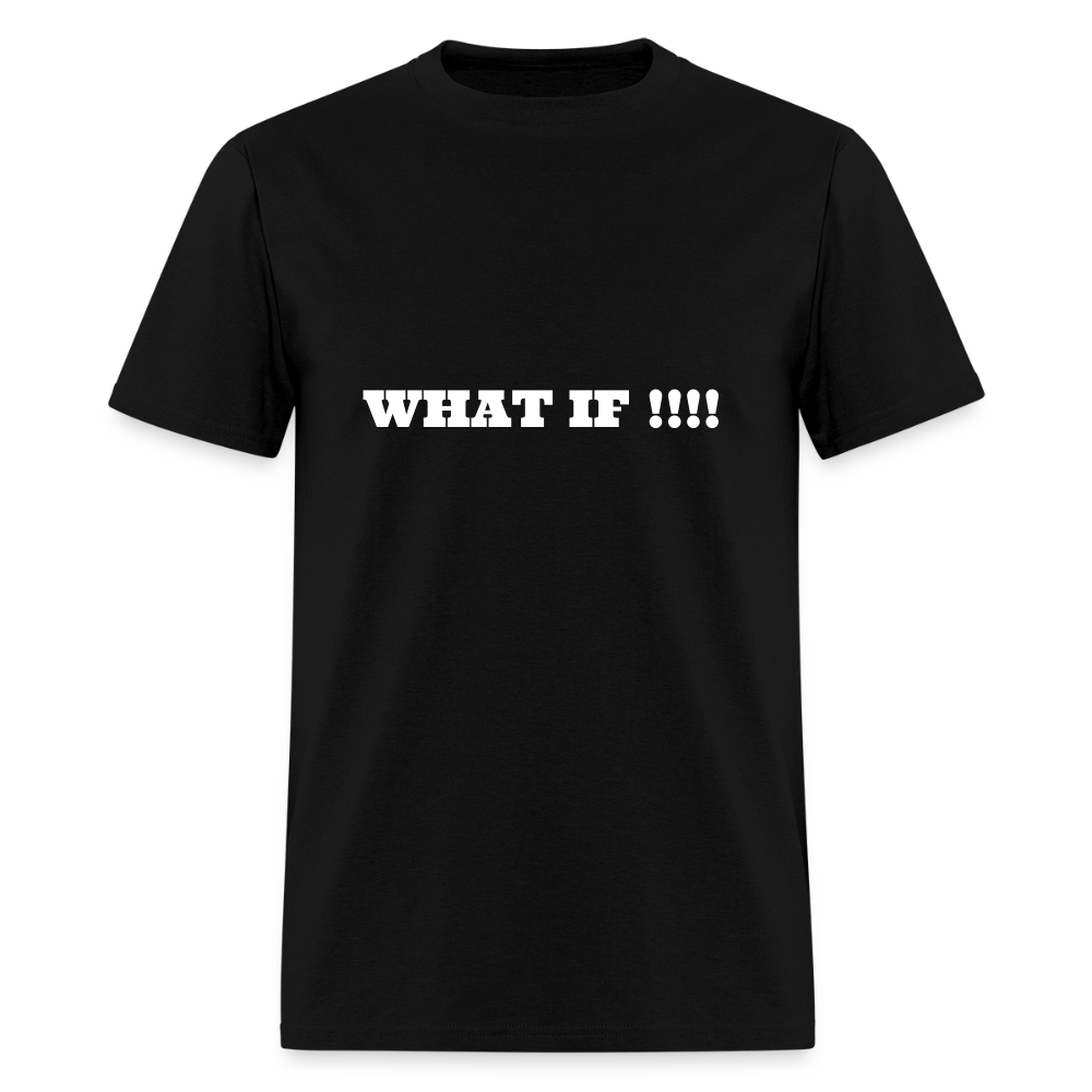 Men's T-Shirt | GILDAN 5000 WHAT IF !!!! - black