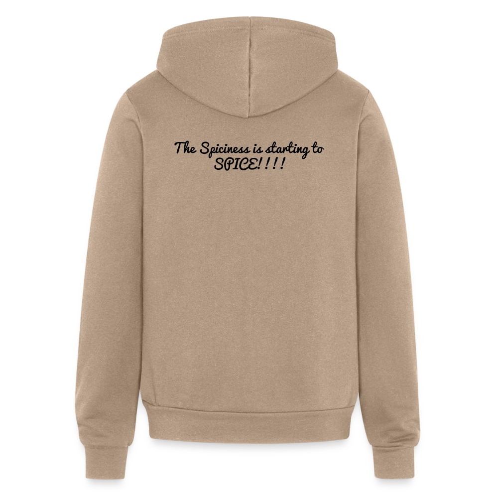 Unisex Full Zip Hoodie The Spiciness is starting to  SPICE!!!! - tan