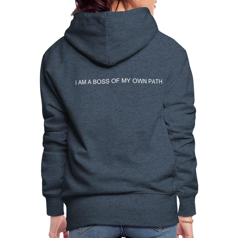 Women’s Premium Hoodie I AM A BOSS OF MY OWN PATH - heather denim