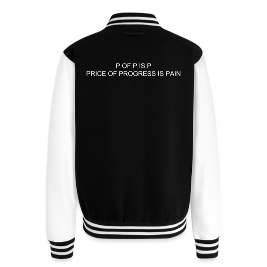 Just Hoods Heavyweight Letterman Jacket P OF P IS P PRICE OF PROGRESS IS PAIN - black/white