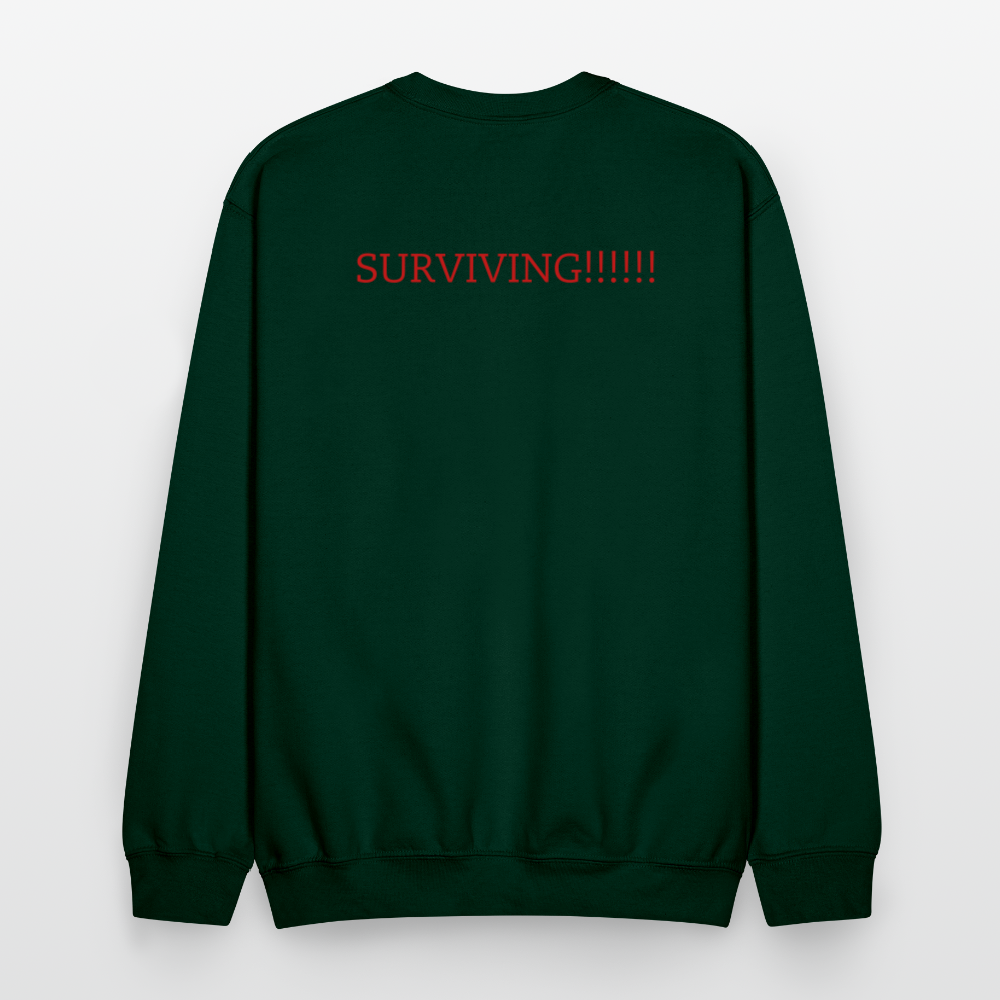 Crewneck Sweatshirt How are you doing? SURVIVING - forest green