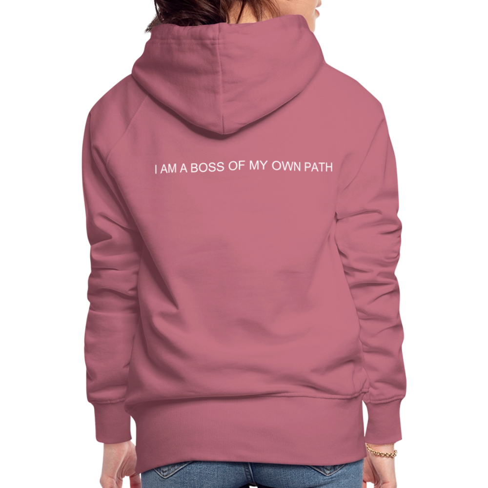 Women’s Premium Hoodie I AM A BOSS OF MY OWN PATH - mauve