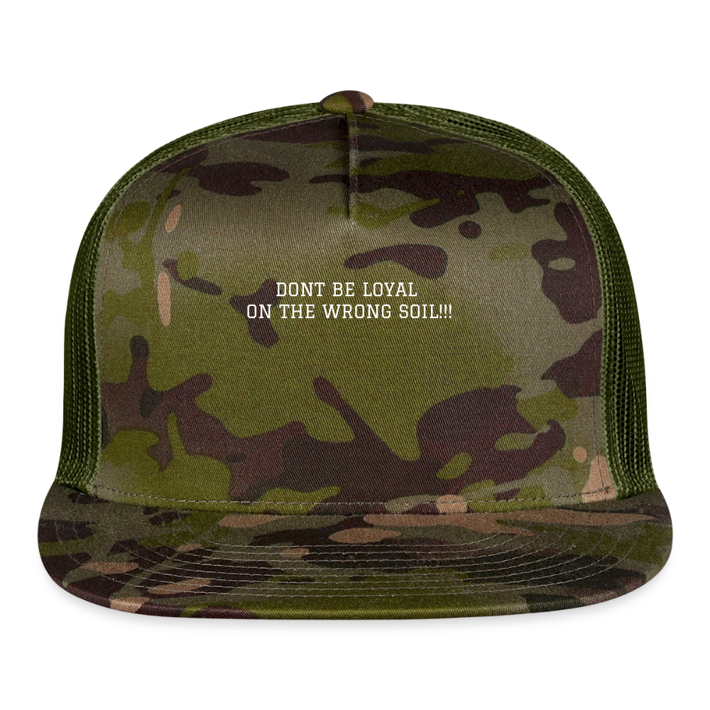 Trucker Hat DONT BE LOYAL ON THE WRONG SOIL - MultiCam\green