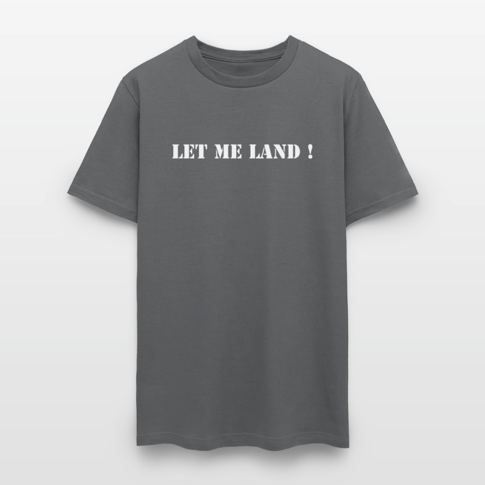 Men's T-Shirt | GILDAN 5000 LET ME LAND - charcoal