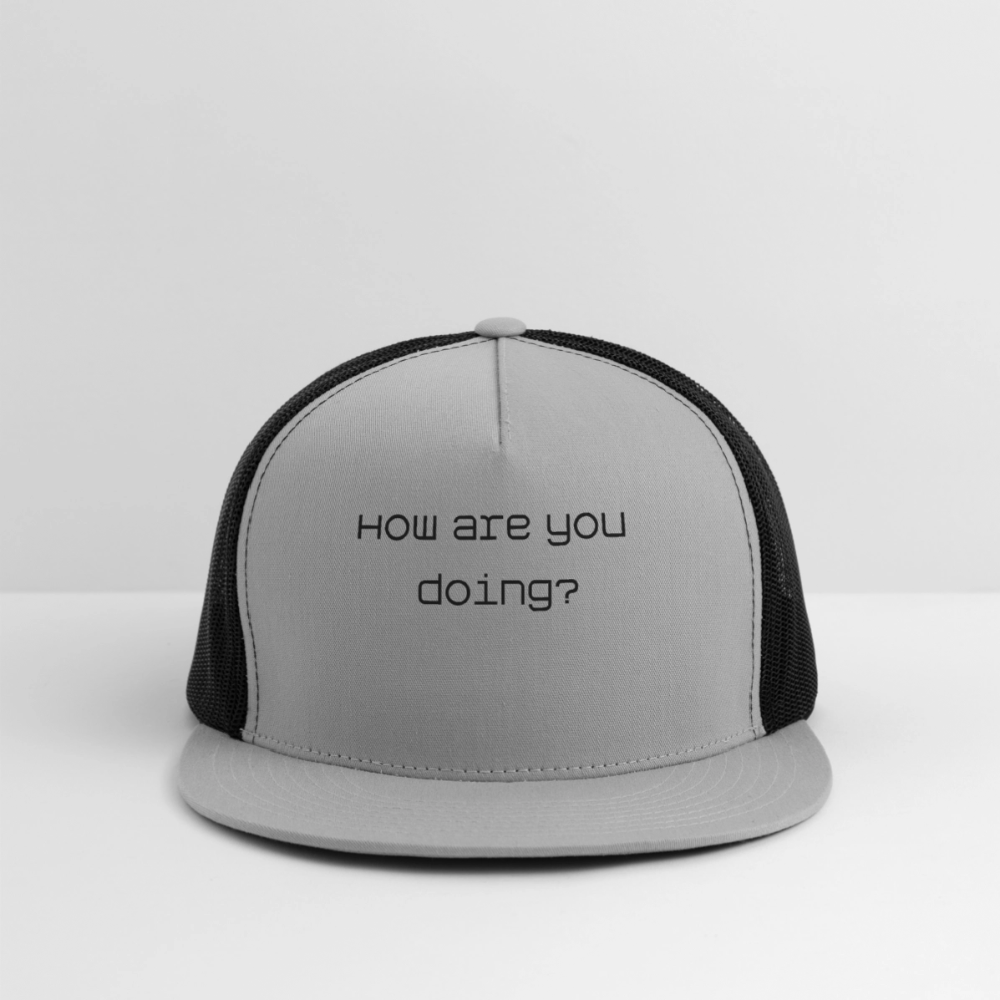 Trucker Hat How are you doing? - gray/black