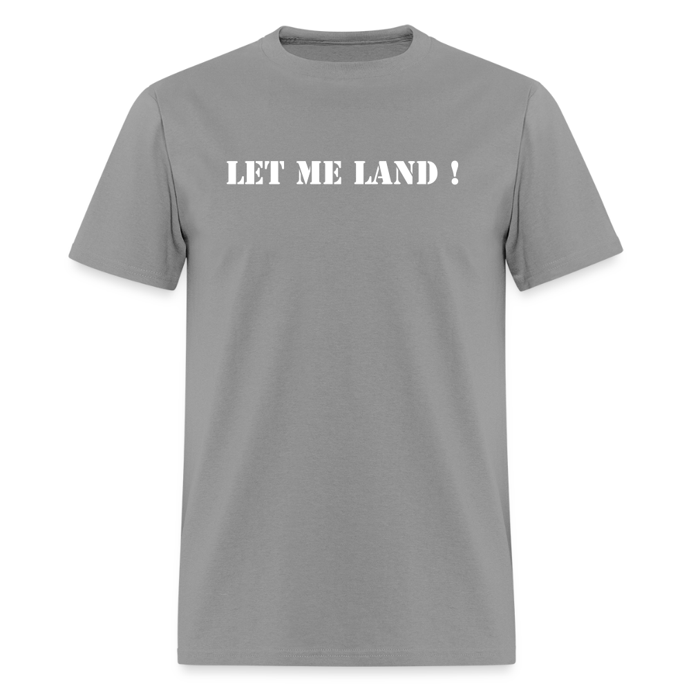 Men's T-Shirt | GILDAN 5000 LET ME LAND - rock