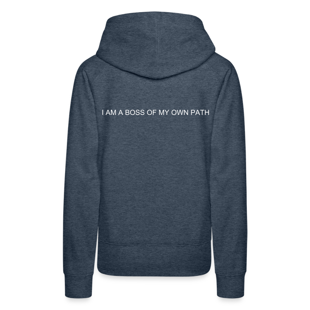 Women’s Premium Hoodie I AM A BOSS OF MY OWN PATH - heather denim