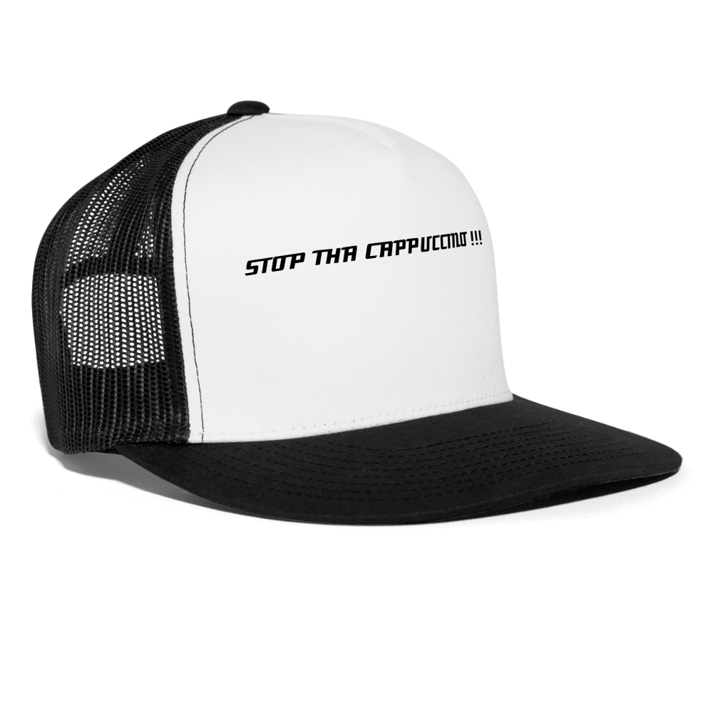 Trucker Hat STOP THA CAPPUCCINO !!! - white/black