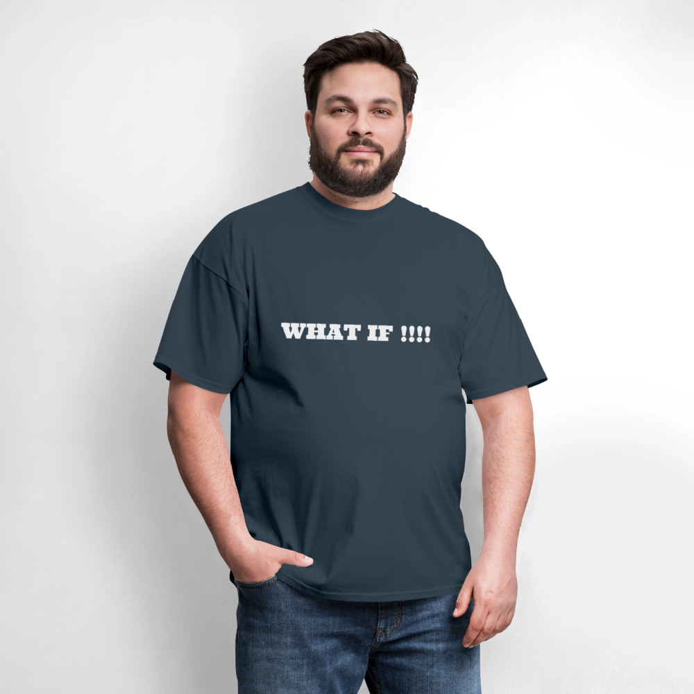 Men's T-Shirt | GILDAN 5000 WHAT IF !!!! -  blue dusk