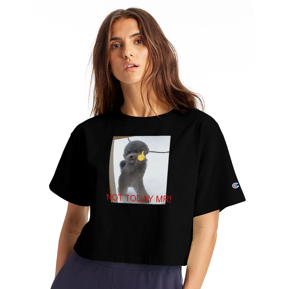 Champion Women’s Cropped T-Shirt NOT TODAY MR! - black