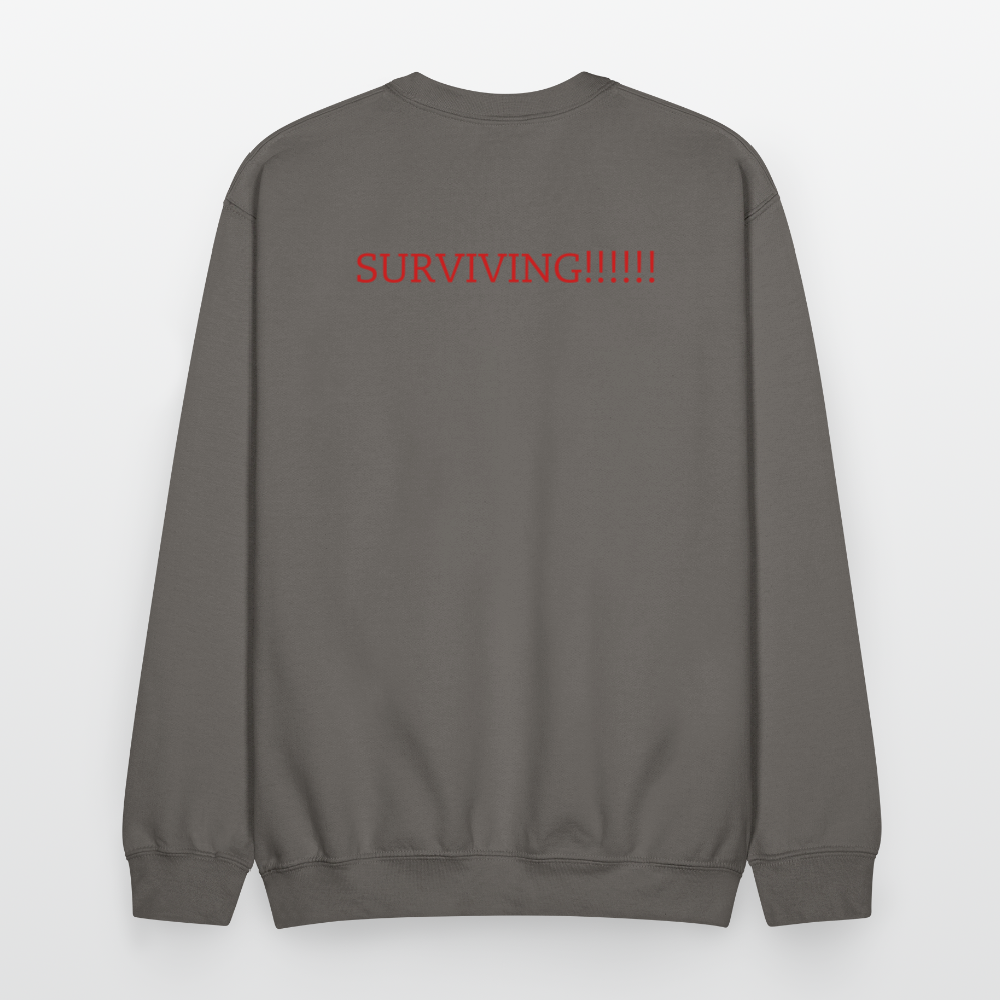 Crewneck Sweatshirt How are you doing? SURVIVING - asphalt gray
