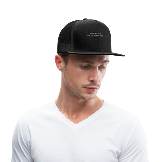 Trucker Hat DONT BE LOYAL ON THE WRONG SOIL - black/black