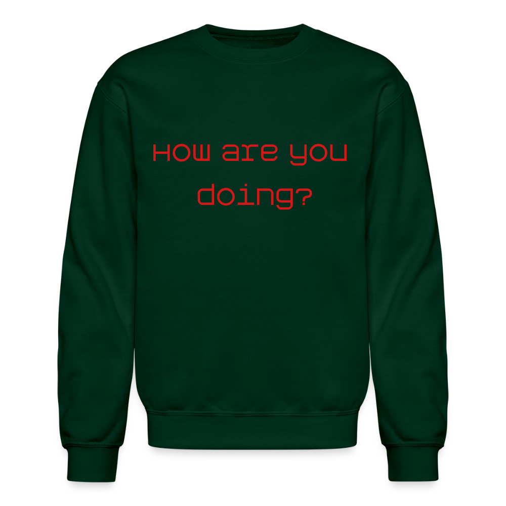 Crewneck Sweatshirt How are you doing? SURVIVING - forest green