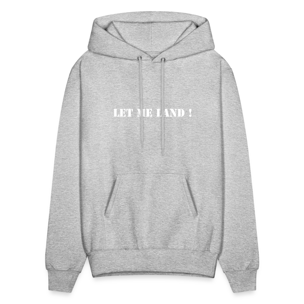 Men's Hoodie LET ME LAND ! - heather gray