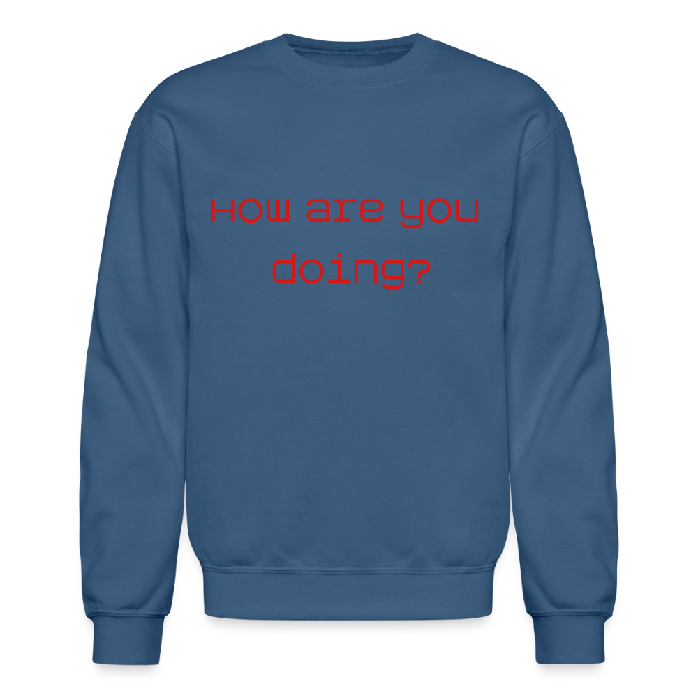 Crewneck Sweatshirt How are you doing? SURVIVING - indigo blue