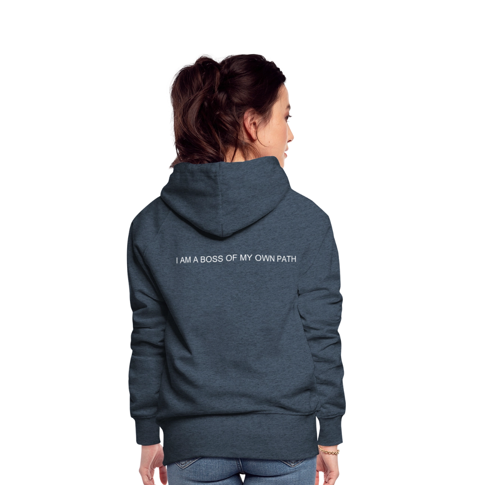 Women’s Premium Hoodie I AM A BOSS OF MY OWN PATH - heather denim