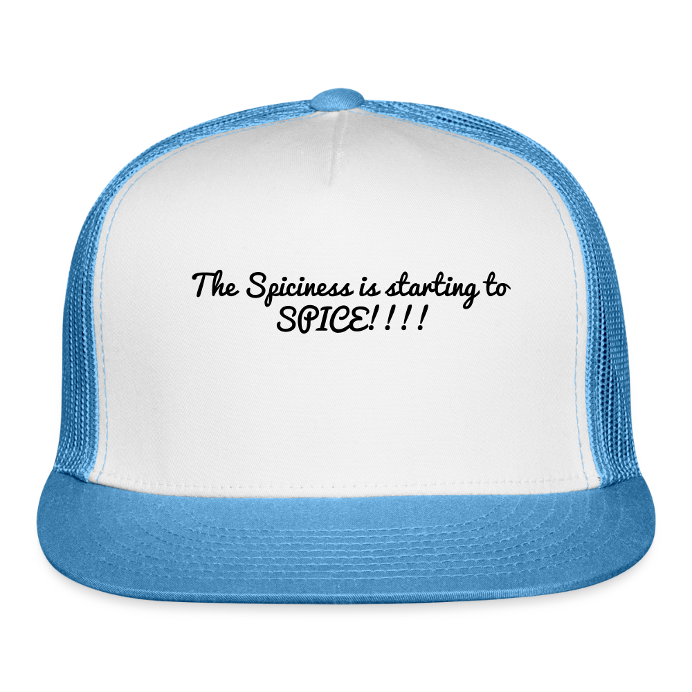 Trucker Hat The Spiciness is starting to  SPICE!!!! - white/blue
