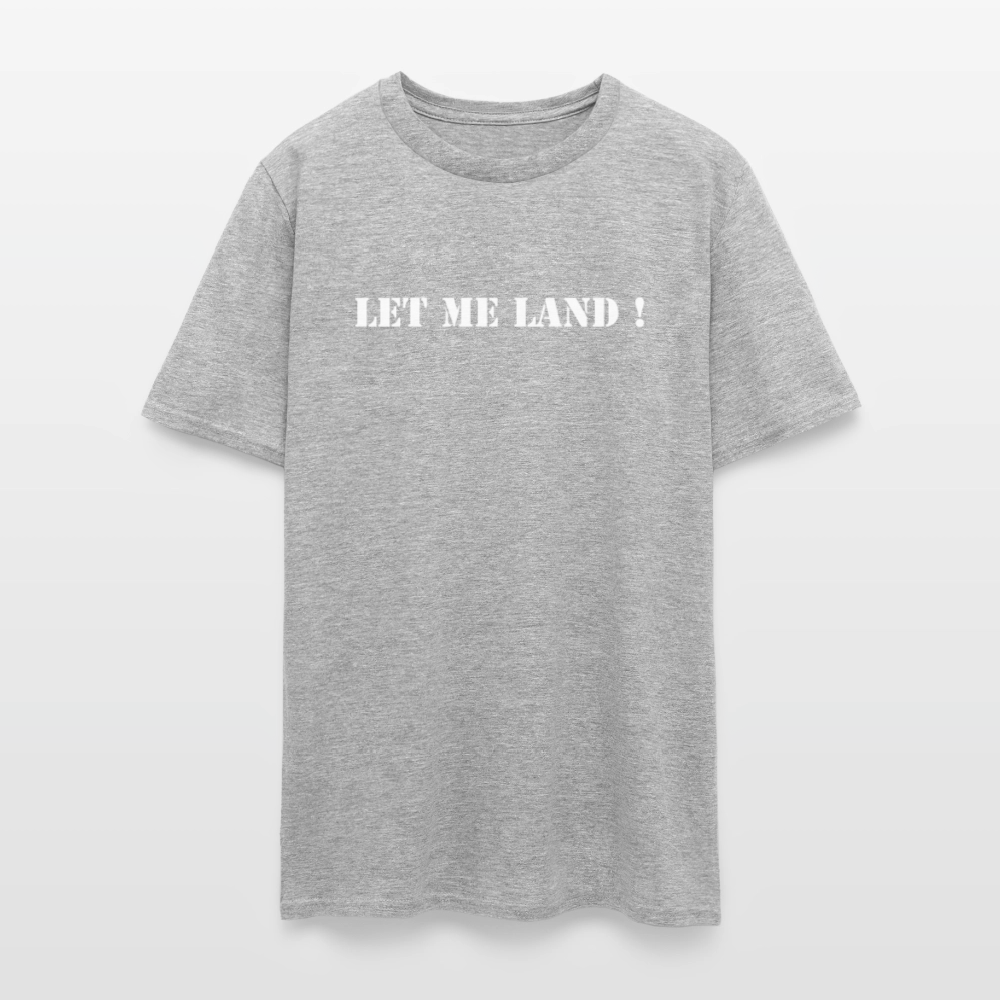 Men's T-Shirt | GILDAN 5000 LET ME LAND - heather gray