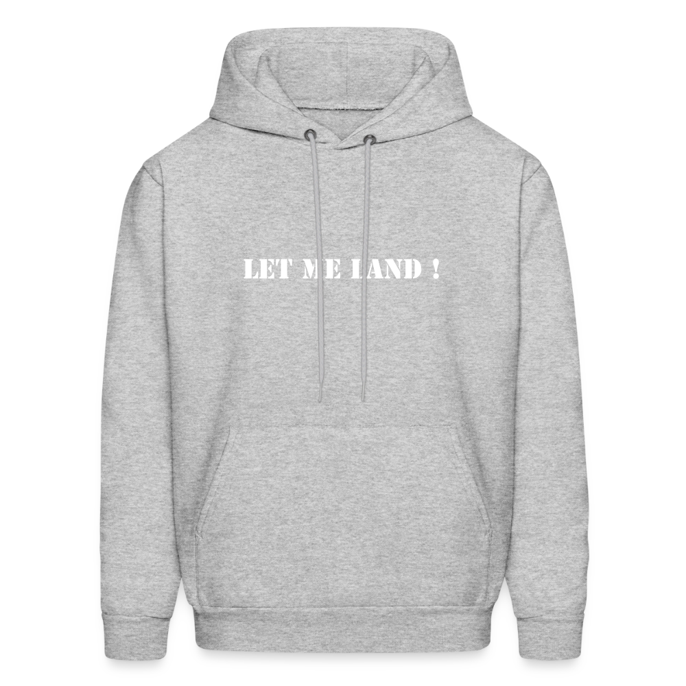 Men's Hoodie LET ME LAND ! - heather gray