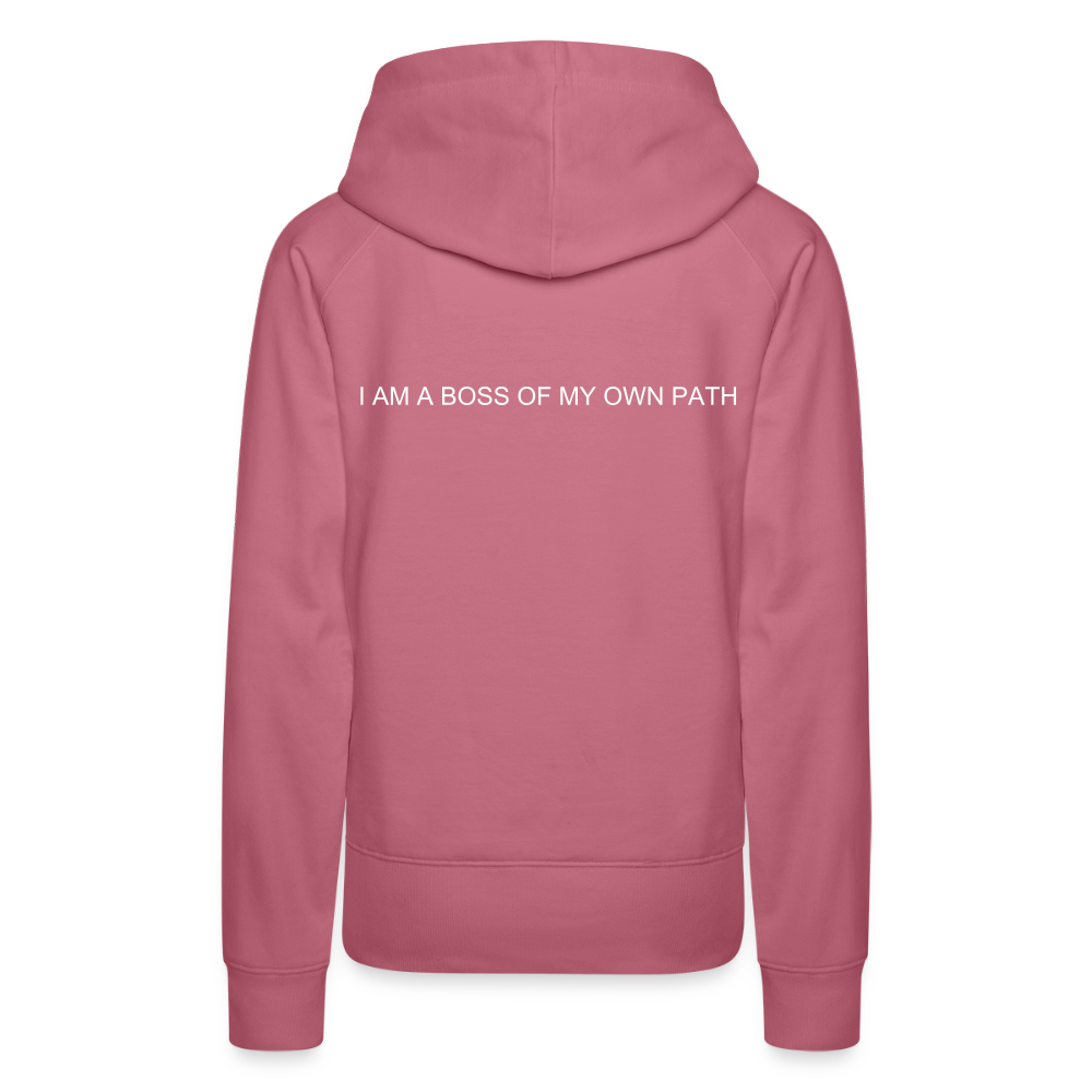 Women’s Premium Hoodie I AM A BOSS OF MY OWN PATH - mauve