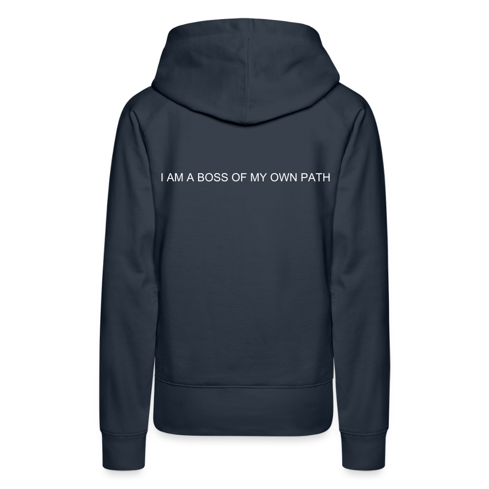 Women’s Premium Hoodie I AM A BOSS OF MY OWN PATH - navy