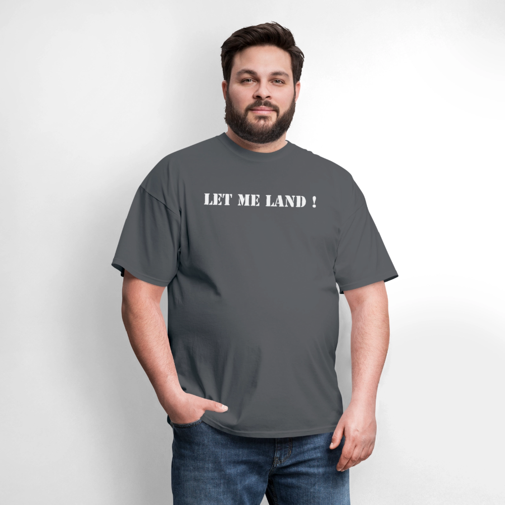 Men's T-Shirt | GILDAN 5000 LET ME LAND - charcoal