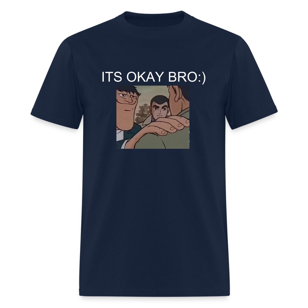 Men's T-Shirt | GILDAN 5000 ITS OKAY BRO:) - navy