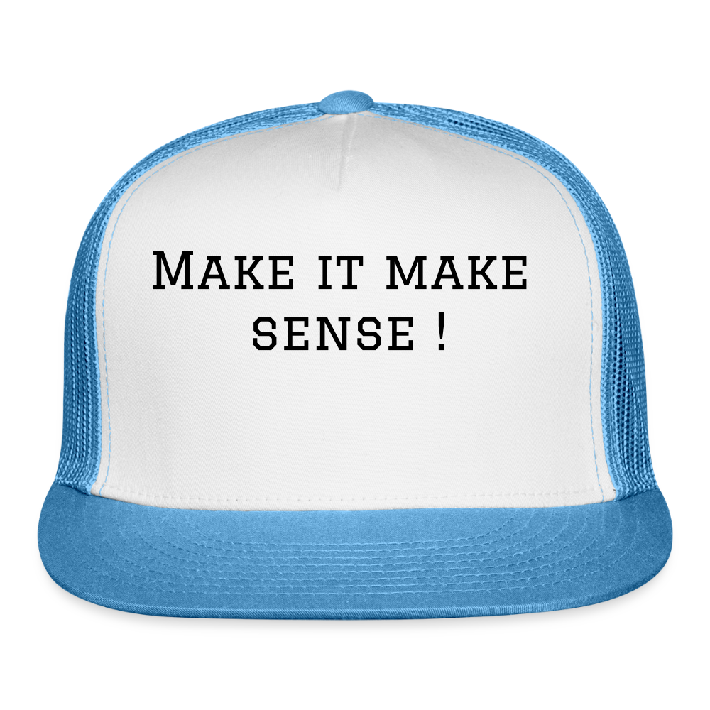 Trucker Hat Make it make sense ! - white/blue