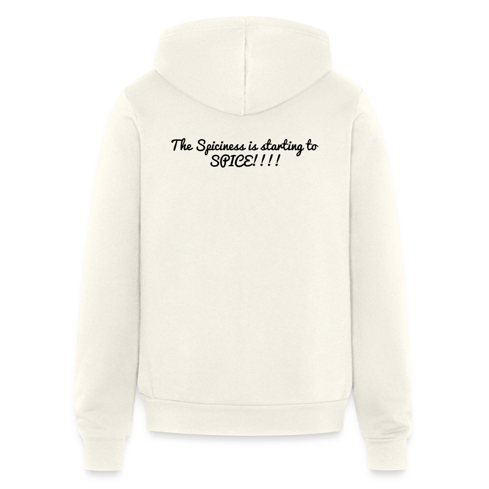 Unisex Full Zip Hoodie The Spiciness is starting to  SPICE!!!! - vintage white