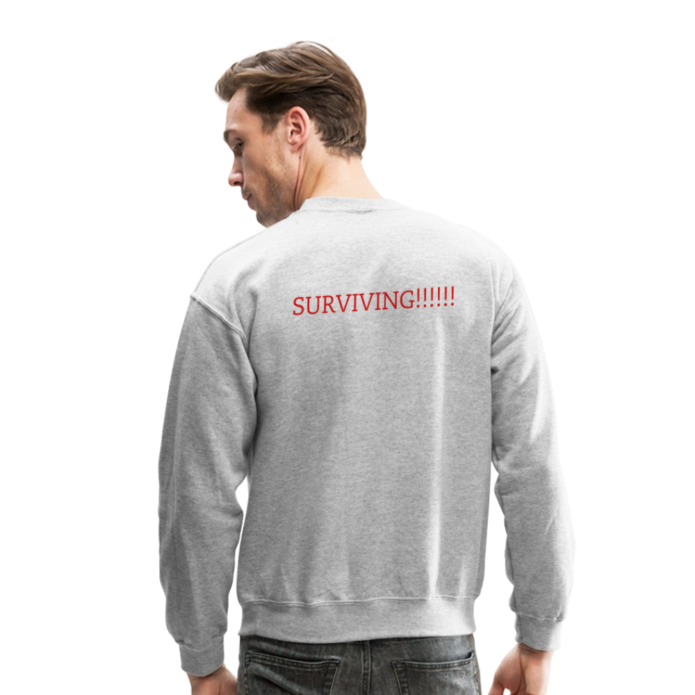 Crewneck Sweatshirt How are you doing? SURVIVING - heather gray