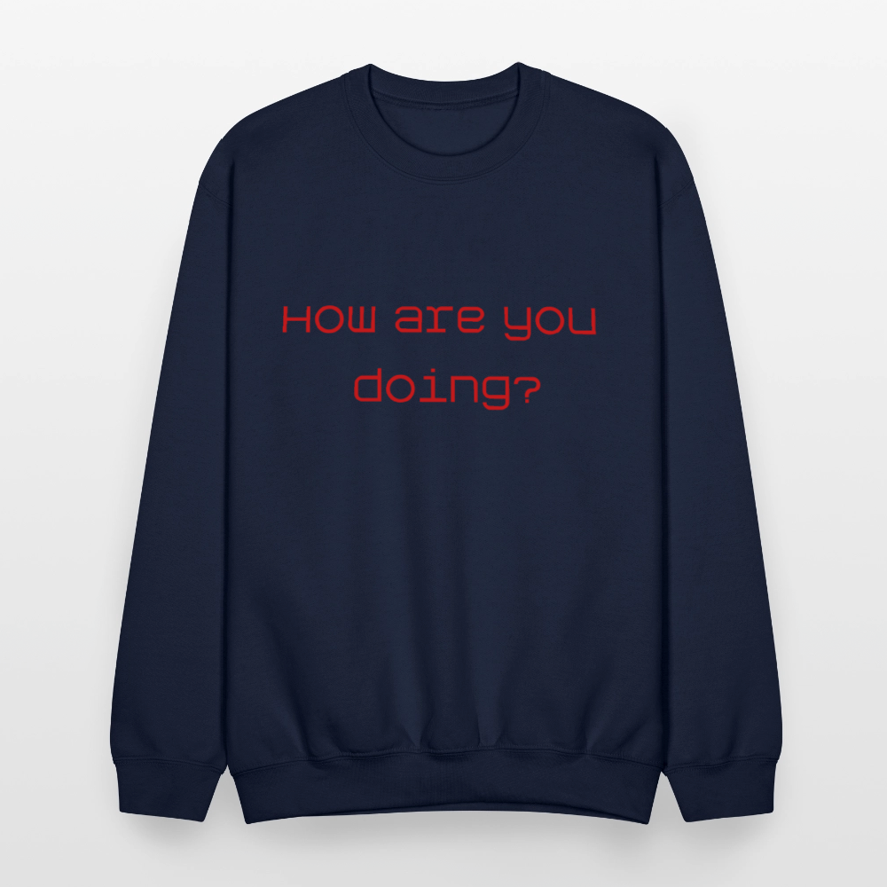 Crewneck Sweatshirt How are you doing? SURVIVING - navy
